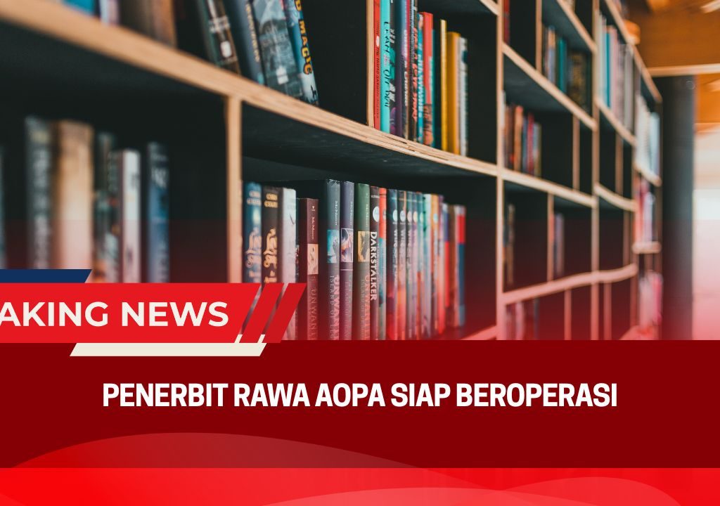 Penerbit Rawa Aopa Siap Beroperasi, Menerima Naskah untuk Penerbitan