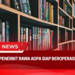 Penerbit Rawa Aopa Siap Beroperasi, Menerima Naskah untuk Penerbitan
